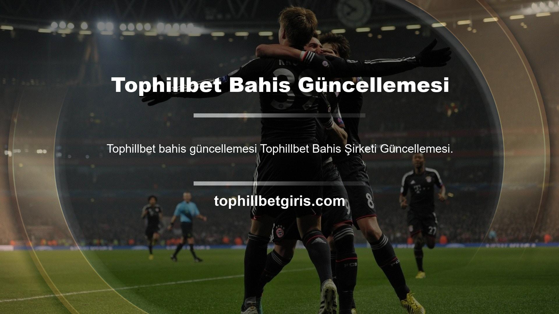 Bahisleri şimdi Tophillbet modern bir yaklaşım sunuyor ve yeni bir güncelleme ve giriş sorununu ortadan kaldıran bir mobil uygulama yayınladı